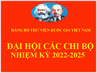 Đại hội các Chi bộ trực thuộc Đảng bộ Thư viện Quốc gia Việt Nam nhiệm kỳ 2022-2025